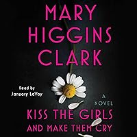 Kiss the Girls and Make Them Cry Kiss the Girls and Make Them Cry Audible Audiobook Mass Market Paperback Kindle Hardcover Paperback Audio CD