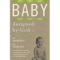 Baby Designed by God Baby Designed by God Paperback Kindle Mass Market Paperback