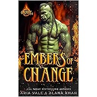 Embers of Change: An Enemies to Lovers, Fearless Hero Orc Firefighter Romance (OrcFire Book 4) Embers of Change: An Enemies to Lovers, Fearless Hero Orc Firefighter Romance (OrcFire Book 4) Kindle Paperback