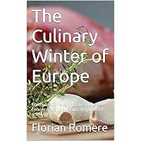 The Culinary Winter of Europe: Formulas for every taste and concern. Delicious, uncomplicated and fast