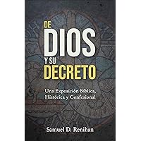 De Dios y Su decreto (Spanish Edition) De Dios y Su decreto (Spanish Edition) Kindle Paperback