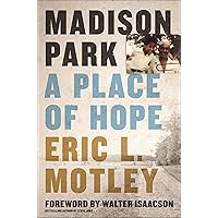 Madison Park: A Place of Hope Madison Park: A Place of Hope Kindle Hardcover Audible Audiobook Paperback MP3 CD
