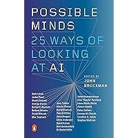 Possible Minds: Twenty-Five Ways of Looking at AI Possible Minds: Twenty-Five Ways of Looking at AI Paperback Audible Audiobook Kindle Hardcover