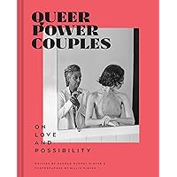 Queer Power Couples: On Love and Possibility Queer Power Couples: On Love and Possibility Hardcover Kindle