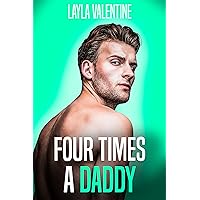 Four Times A Daddy (Even More Babies) Four Times A Daddy (Even More Babies) Kindle