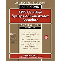 AWS Certified SysOps Administrator Associate All-in-One-Exam Guide (Exam SOA-C01) AWS Certified SysOps Administrator Associate All-in-One-Exam Guide (Exam SOA-C01) Paperback Kindle