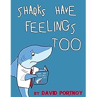 Sharks Have Feelings Too Sharks Have Feelings Too Kindle