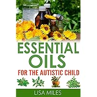 Essential Oils For The Autistic Child
