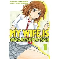 My Wife is Wagatsuma-san Vol. 1 My Wife is Wagatsuma-san Vol. 1 Kindle