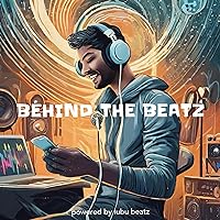 Behind the Beatz