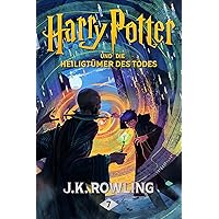 Harry Potter und die Heiligtümer des Todes (German Edition)
