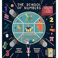 The School of Numbers: Learn about Mathematics with 40 Simple Lessons The School of Numbers: Learn about Mathematics with 40 Simple Lessons Hardcover