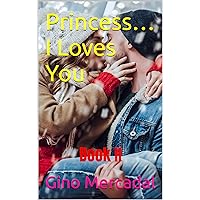 Princess… I Loves You - Book II