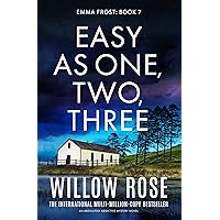 Easy as One, Two, Three: An absolutely addictive mystery novel (Emma Frost Book 7) Easy as One, Two, Three: An absolutely addictive mystery novel (Emma Frost Book 7) Kindle Audible Audiobook Hardcover Paperback