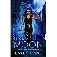 Broken Moon (Kait Silver Book 1)