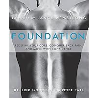 Foundation: Redefine Your Core, Conquer Back Pain, and Move with Confidence Foundation: Redefine Your Core, Conquer Back Pain, and Move with Confidence Paperback Kindle Spiral-bound