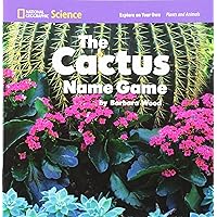 National Geographic Science 1-2 (Life Science: Plants and Animals): Explore on Your Own: The Cactus Name Game