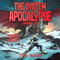 The System Apocalypse Books 1-3: The Post-Apocalyptic LitRPG Fantasy Series The System Apocalypse Books 1-3: The Post-Apocalyptic LitRPG Fantasy Series Audible Audiobook Kindle Paperback