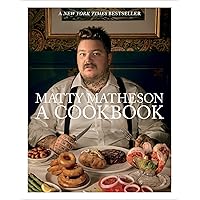 Matty Matheson: A Cookbook Matty Matheson: A Cookbook Hardcover Audible Audiobook Kindle