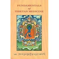 Fundamentals of Tibetan Medicine Fundamentals of Tibetan Medicine Paperback