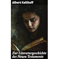 Zur Literaturgeschichte des Neuen Testaments (German Edition)