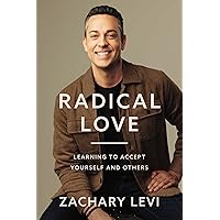 Radical Love: Learning to Accept Yourself and Others Radical Love: Learning to Accept Yourself and Others Kindle Audible Audiobook Hardcover Paperback Audio CD
