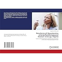 Prevalence of Hypertension among Postmenopausal Women in Enugu Nigeria: Factors which predisposes postmenopausal women to the risk of developing hypertension