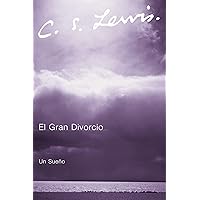 El Gran Divorcio: Un Sueno (Spanish Edition) El Gran Divorcio: Un Sueno (Spanish Edition) Paperback Kindle Audible Audiobook