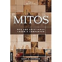 Mitos que los cristianos creen y comparten (Spanish Edition) Mitos que los cristianos creen y comparten (Spanish Edition) Paperback