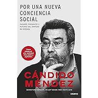 Por una nueva conciencia social: Pasado, presente y futuro del empleo en España Por una nueva conciencia social: Pasado, presente y futuro del empleo en España Kindle Paperback