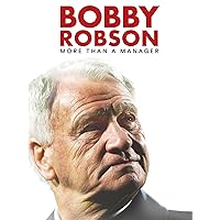 Bobby Robson More Than A Manager