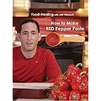 Food Healing: How to Make Red Pepper Paste