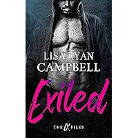 Exiled: A Steamy Small Town Romantic Suspense (The Ex Files)
