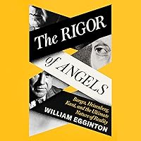 The Rigor of Angels: Borges, Heisenberg, Kant, and the Ultimate Nature of Reality The Rigor of Angels: Borges, Heisenberg, Kant, and the Ultimate Nature of Reality Audible Audiobook Hardcover Kindle