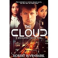 The Cloud: A Speculative Fiction Novel The Cloud: A Speculative Fiction Novel Kindle Paperback