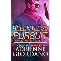 Relentless Pursuit: A Romantic Suspense Series (Private Protectors Series Book 5)