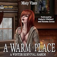 A Warm Place: A Winter Survival Harem A Warm Place: A Winter Survival Harem Audible Audiobook Kindle Paperback