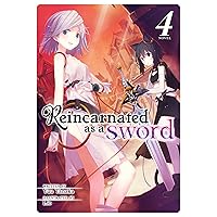Reincarnated as a Sword (Light Novel) Vol. 4 Reincarnated as a Sword (Light Novel) Vol. 4 Kindle Paperback