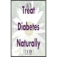 How to Treat Diabetes Naturally