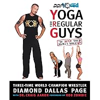 Yoga for Regular Guys: The Best Damn Workout On The Planet! Yoga for Regular Guys: The Best Damn Workout On The Planet! Kindle Paperback