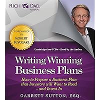 Rich Dad Advisors: Writing Winning Business Plans: How to Prepare a Business Plan that Investors Will Want to Read -- and Invest In Rich Dad Advisors: Writing Winning Business Plans: How to Prepare a Business Plan that Investors Will Want to Read -- and Invest In Audible Audiobook Paperback Audio CD