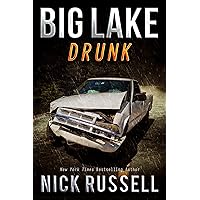 Big Lake Drunk Big Lake Drunk Kindle Paperback