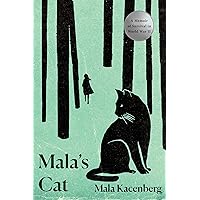 Mala's Cat: A Memoir of Survival in World War II Mala's Cat: A Memoir of Survival in World War II Paperback Kindle Audible Audiobook Hardcover Audio CD
