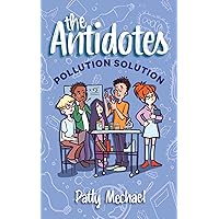 The Antidotes: Pollution Solution The Antidotes: Pollution Solution Kindle Audible Audiobook Paperback