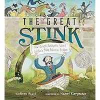 The Great Stink: How Joseph Bazalgette Solved London's Poop Pollution Problem The Great Stink: How Joseph Bazalgette Solved London's Poop Pollution Problem Hardcover Kindle