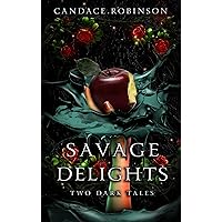 Savage Delights: Two Dark Tales (Untamed Darkness) Savage Delights: Two Dark Tales (Untamed Darkness) Kindle Audible Audiobook Paperback