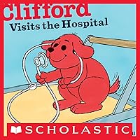 Clifford Visits the Hospital (Clifford 8x8) Clifford Visits the Hospital (Clifford 8x8) Kindle Paperback