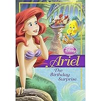 Disney Princess: Ariel: The Birthday Surprise (Disney Princess Chapter Book: Series #1) Disney Princess: Ariel: The Birthday Surprise (Disney Princess Chapter Book: Series #1) Paperback Kindle