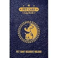 Pet Passport Logbook, Pet Shot Records Holder: Pet Health Records and Dog Vaccination Record Book, Dog Immunization Log, Shots Record Card, Puppy ... ... - Perfect Gift for Dog Owners and Lovers Pet Passport Logbook, Pet Shot Records Holder: Pet Health Records and Dog Vaccination Record Book, Dog Immunization Log, Shots Record Card, Puppy ... ... - Perfect Gift for Dog Owners and Lovers Paperback Hardcover