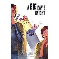A Big Day's Knight (The Land of Lands Book 1)